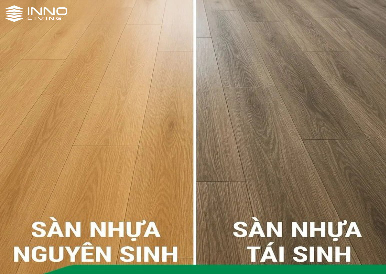 Hướng dẫn phân biệt Sàn nhựa nguyên sinh và Sàn nhựa tái sinh