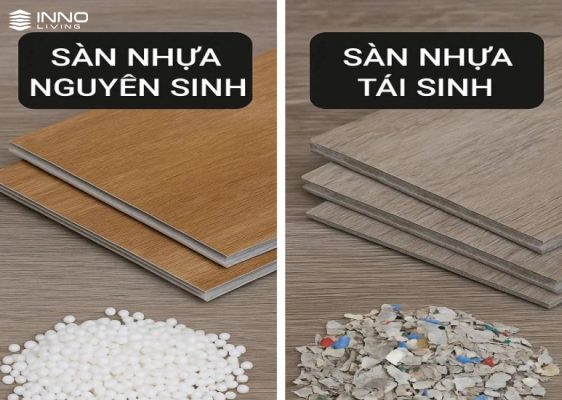 Hướng dẫn phân biệt Sàn nhựa nguyên sinh và Sàn nhựa tái sinh
